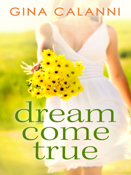 Title details for Dream Come True by Gina Calanni - Available